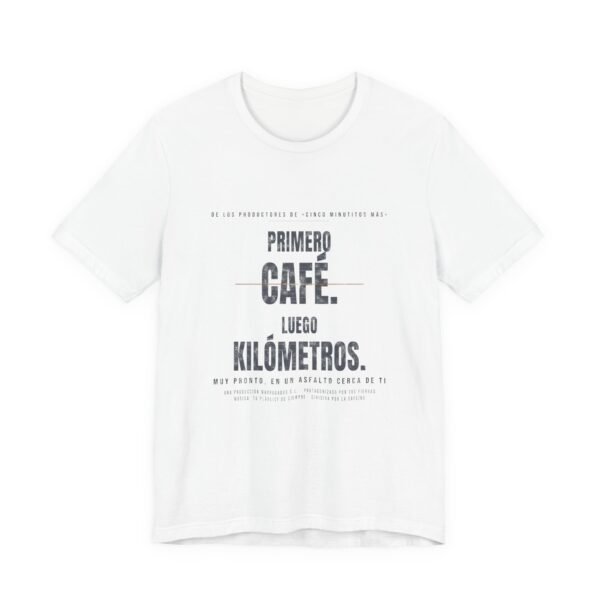 Primero Café. Luego Kilómetros. | Camiseta | Madrugadas S.L.